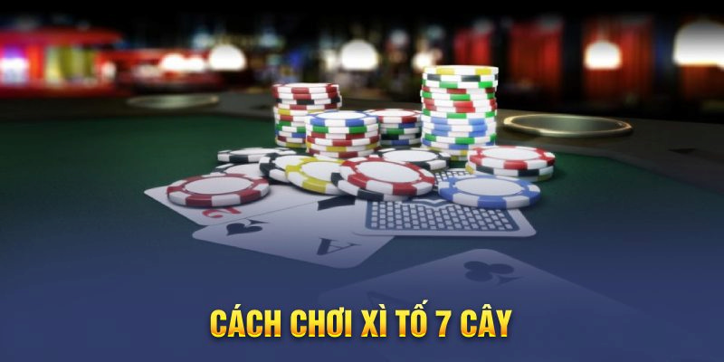 Xì Tố 7 Cây CF68